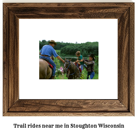 trail rides near me in Stoughton, Wisconsin